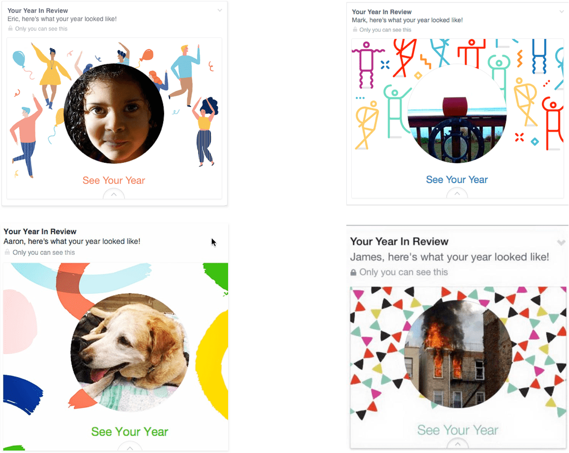 Four screenshots of Facebook’s Year In Review app. Clockwise from top left: Eric Meyer’s deceased daughter, an urn containing the remains of a Facebook user’s parent, a house fire and a recently-deceased beloved pet dog. Each image in the Year in Review app is picked algorithmically and placed against a celebratory new-year themed design.