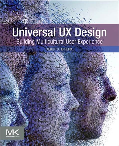 Universal UX Design: Building Multicultural User Experience