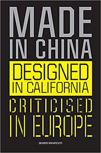 Made in China, Designed in California, Criticized in Europe