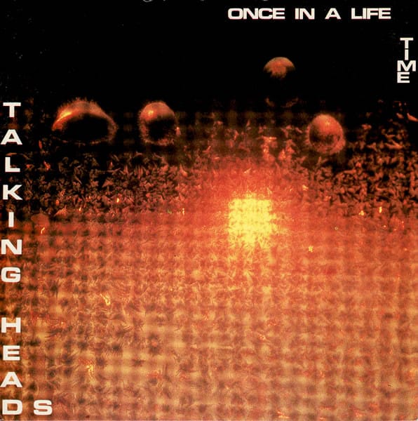 The cover of the single, Once in a Lifetime